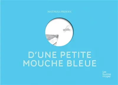 D'une petite mouche bleue