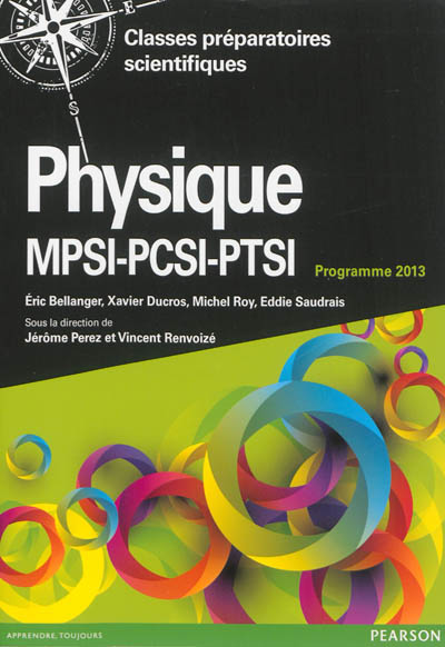 Physique MPSI-PCSI-PTSI, classes préparatoires scientifiques : cours complet et exercices corrigés : programme 2013
