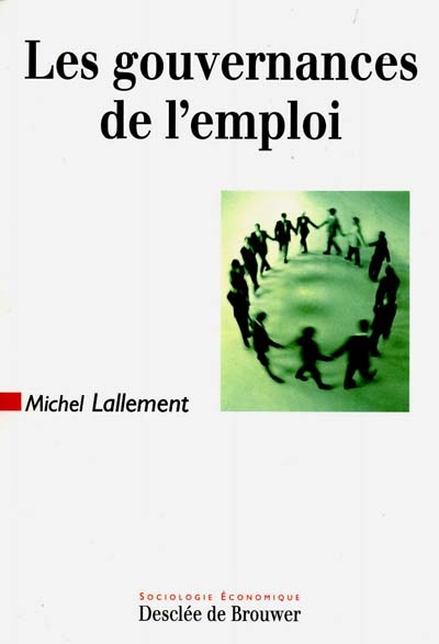 Les gouvernances de l'emploi : relations professionnelles et marché du travail en France et en Allemagne