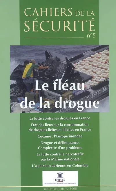 Cahiers de la sécurité (Les), n° 5. Le fléau de la drogue