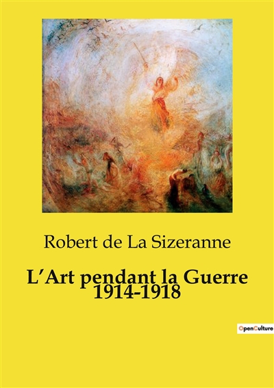 L’Art pendant la Guerre 1914-1918