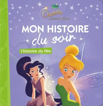 Clochette et l'expédition féerique : l'histoire du film