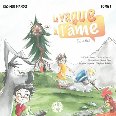 Dis-moi Manou.... Vol. 1. Le vague à l'âme