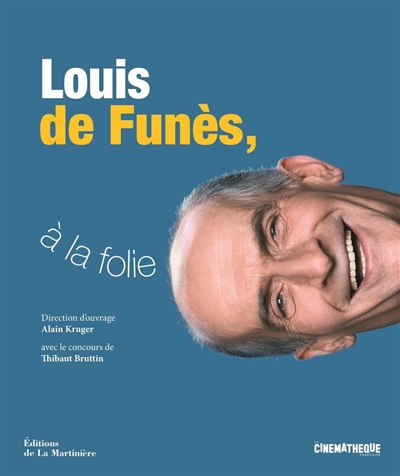 Louis de Funès, à la folie : exposition, Paris, Cinémathèque française, du 15 juillet 2020 au 30 mai 2021