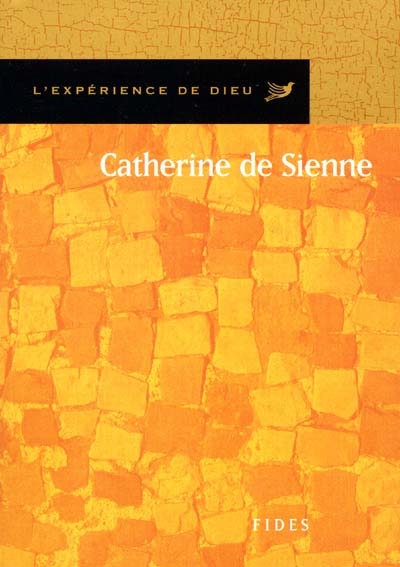 L'Expérience de Dieu avec Catherine de Sienne