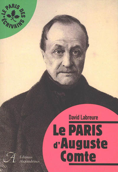 Le Paris d'Auguste Comte - David Labreure