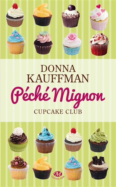 Cupcake club. Vol. 3. Péché mignon