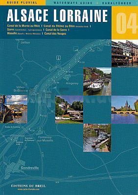 Alsace, Lorraine : canal de la Marne au Rhin, canal du Rhône au Rhin (branche nord), Sarre, canal de la Sarre, Moselle, canal des Vosges