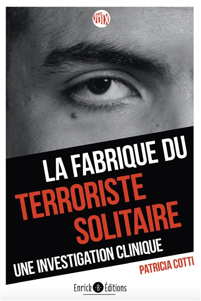 La fabrique du terroriste...