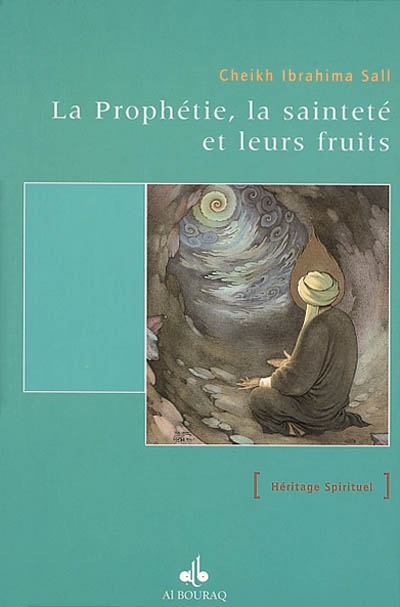 La prophétie, la sainteté et leurs fruits