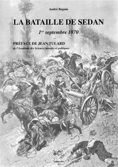 La bataille de Sedan : 1er septembre 1870