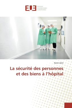 La sécurité des personnes et des biens à l'hôpital