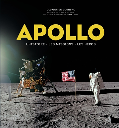 Apollo : l'histoire, les missions, les héros