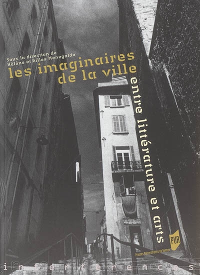 Les imaginaires de la ville : entre littérature et arts