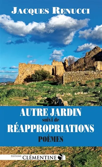 Autre jardin. Réappropriations : poèmes