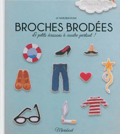 Broches brodées : & petits écussons à coudre partout !