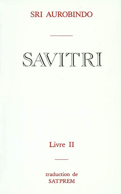 Savitri. Vol. 2. Le livre des voyageurs des mondes