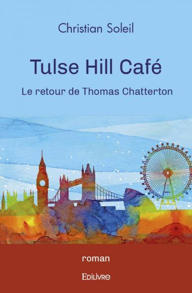 Tulse hill café : Le retour de Thomas Chatterton