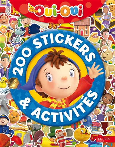 Oui-Oui : 200 stickers & activités
