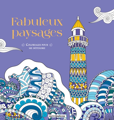 Fabuleux paysages :...
