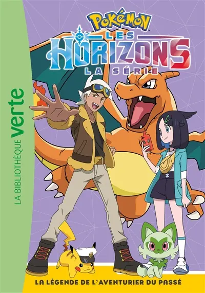 Pokémon : la série Les horizons. Vol. 6. La légende de l'Aventurier du passé
