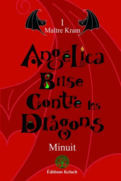 Maître Kram. Vol. 1. Angélica Brise contre les dragons