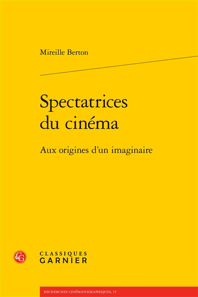 Spectatrices du cinéma : aux origines d'un imaginaire