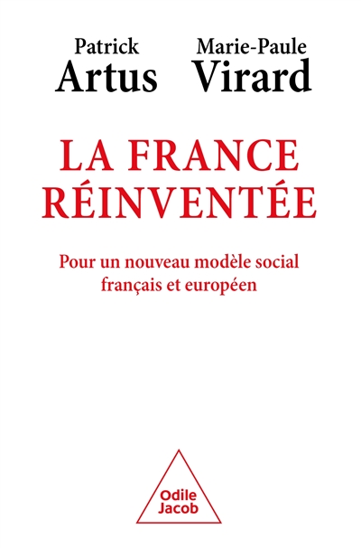 La France réinventée : pour un nouveau modèle social français et européen