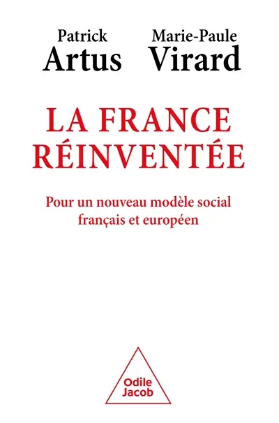 La France réinventée : pour un nouveau modèle social français et européen