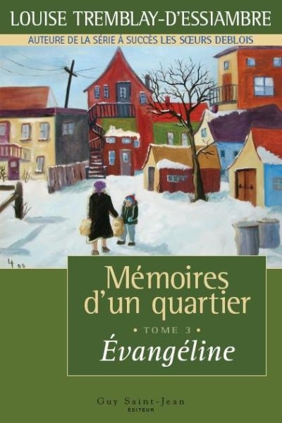 Mémoires d'un quartier. Vol. 3. Évangéline, 1958-1959