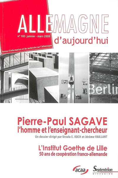 Allemagne d'aujourd'hui, n° 183. Pierre-Paul Sagave, l'homme et l'enseignant-chercheur