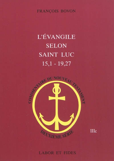 L'Evangile selon saint Luc (15, 1-19, 27)