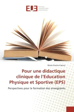 Pour une didactique clinique de l'education Physique et Sportive (ePS) : Perspectives pour la formation des enseignants