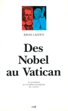 Des Nobel au Vatican : la fondation de l'Académie pontificale des sciences