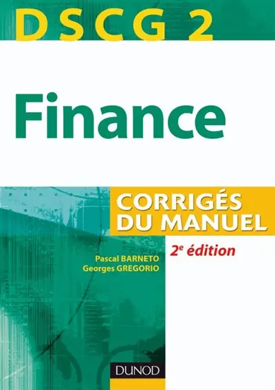 Finance, DSCG 2 : corrigés du manuel
