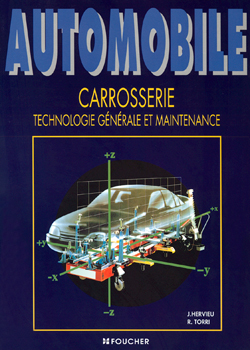 Automobile : carrosserie : technologie générale et maintenance