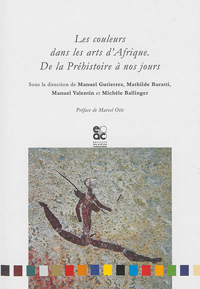 Les couleurs dans les arts de l'Afrique : de la préhistoire à nos jours