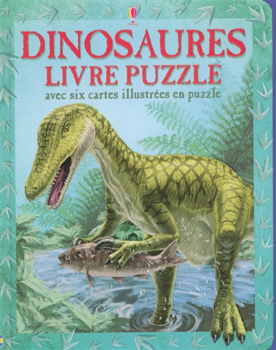 Dinosaures : livre puzzle : avec six cartes illustrées en puzzle