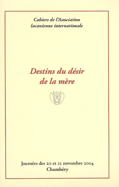 Destins du désir de la mère
