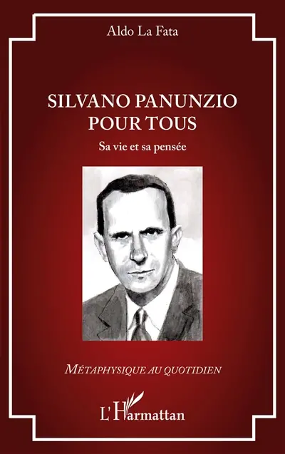 Silvano Panunzio pour tous : sa vie et sa pensée