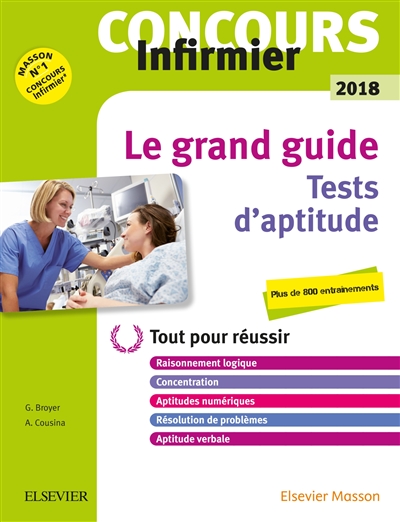 Le grand guide : tests d'aptitude : concours infirmier 2018, tout pour réussir