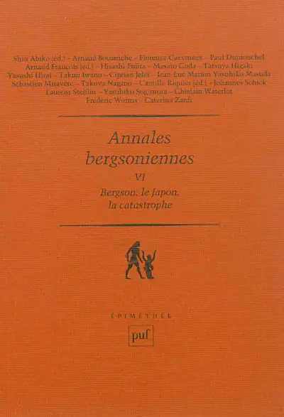 Annales bergsoniennes. Vol. 6. Bergson, le Japon, la catastrophe