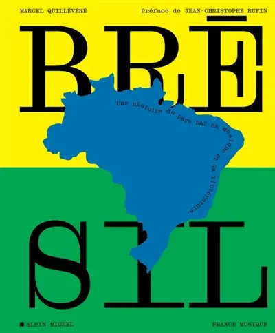 Brésil : une histoire du pays par sa musique et sa littérature
