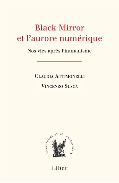 Black Mirror et l'aurore numérique : nos vies après l'humanisme