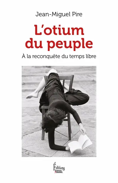 L'otium du peuple : à la reconquête du temps libre