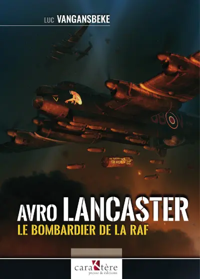 Avro Lancaster : le bombardier de la RAF