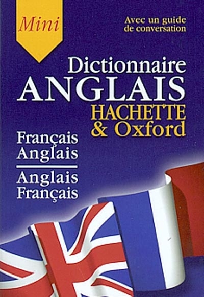 Mini-dictionnaire français-anglais, anglais-français : avec un guide de conversation