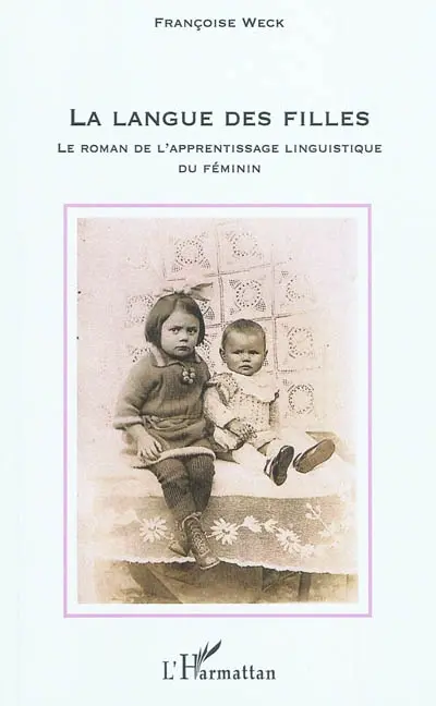La langue des filles : le roman de l'apprentissage linguistique du féminin