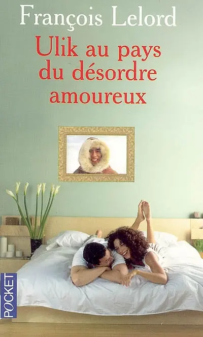 Ulik au pays du désordre amoureux : un conte