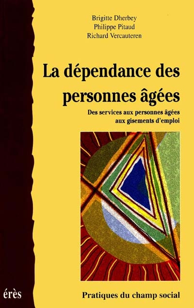 La dépendance des personnes âgées : des services aux personnes âgées aux gisements d'emploi